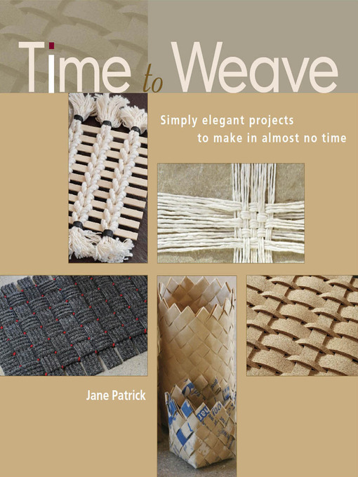 Title details for Time to Weave by Jane Patrick - Available